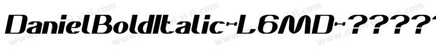 DanielBoldItalic-L6MD字体转换