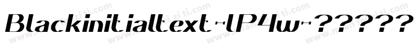 Blackinitialtext-lP4w字体转换