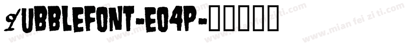 Bubblefont-eo4p字体转换