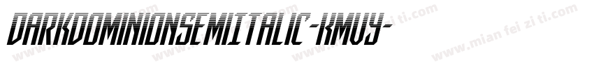 DarkDominionSemiItalic-KmVy字体转换