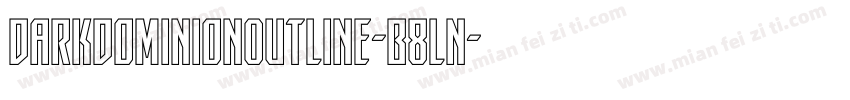 DarkDominionOutline-B8Ln字体转换