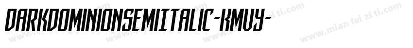 DarkDominionSemiItalic-KmVy字体转换