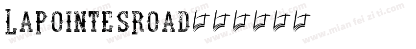 LaPointesRoad字体转换