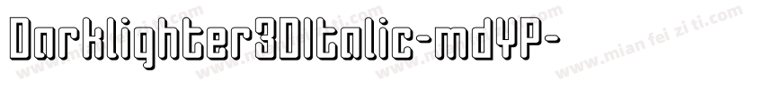 Darklighter3DItalic-mdYP字体转换