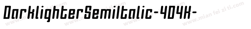 DarklighterSemiItalic-4D4K字体转换