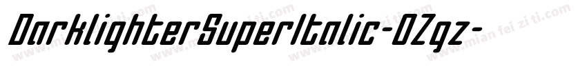 DarklighterSuperItalic-0Zgz字体转换
