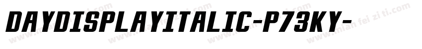 DayDisplayItalic-p73Ky字体转换