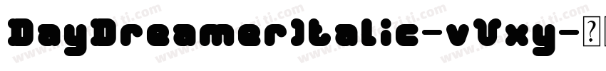 DayDreamerItalic-vVxy字体转换