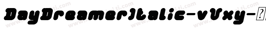 DayDreamerItalic-vVxy字体转换