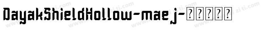 DayakShieldHollow-maej字体转换