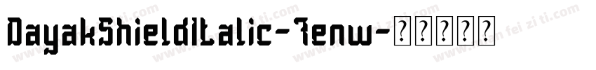 DayakShieldItalic-7enw字体转换