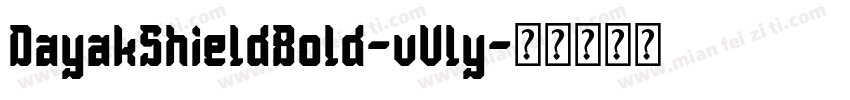 DayakShieldBold-vVly字体转换