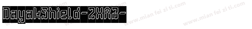 DayakShield-2XA3字体转换