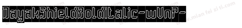 DayakShieldBoldItalic-wVnP字体转换