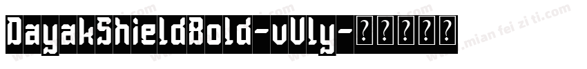 DayakShieldBold-vVly字体转换