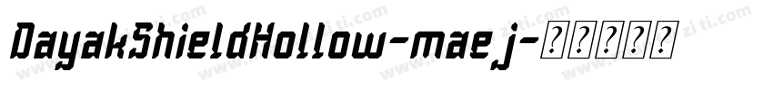 DayakShieldHollow-maej字体转换