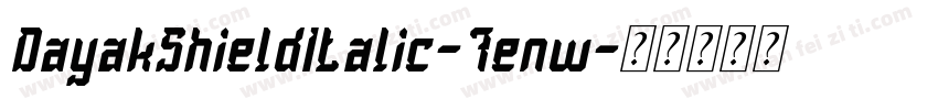 DayakShieldItalic-7enw字体转换