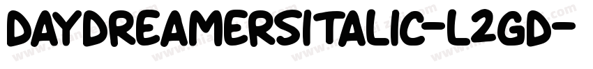 DaydreamersItalic-l2GD字体转换