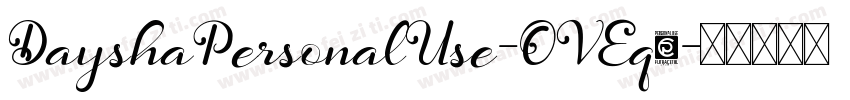 DayshaPersonalUse-OVEq6字体转换