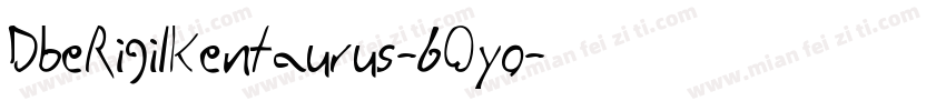DbeRigilKentaurus-6Oyo字体转换