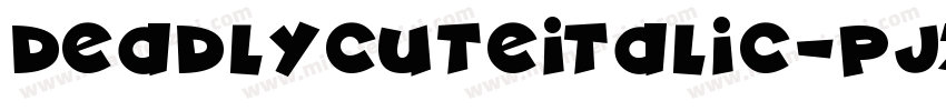 DeadlyCuteItalic-pJZZ字体转换