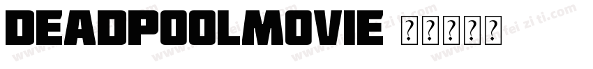 deadpoolmovie字体转换
