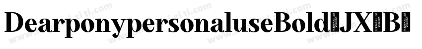 DearponypersonaluseBold-JX8B字体转换