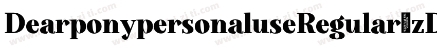 DearponypersonaluseRegular-zDv1字体转换