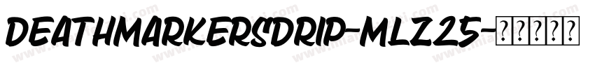 DeathMarkersDrip-mLZ25字体转换