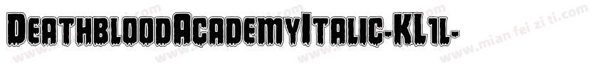 DeathbloodAcademyItalic-KL1l字体转换