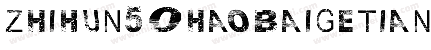 zhihun50haobaigetian字体转换