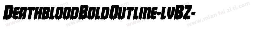 DeathbloodBoldOutline-lvBZ字体转换