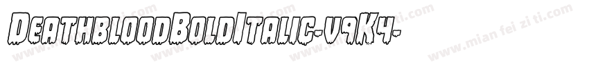DeathbloodBoldItalic-v9K4字体转换