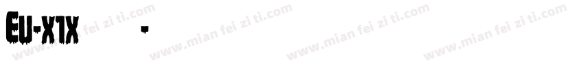 Eu-x1x转换器字体转换