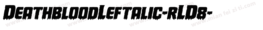 DeathbloodLeftalic-rLD8字体转换