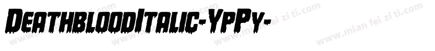 DeathbloodItalic-YpPy字体转换
