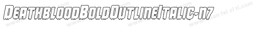 DeathbloodBoldOutlineItalic-n7YR字体转换