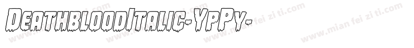 DeathbloodItalic-YpPy字体转换