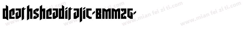 DeathsheadItalic-8MMZg字体转换