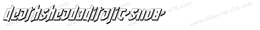 Deathshead3DItalic-511O8字体转换