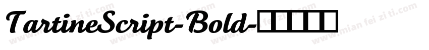 TartineScript-Bold字体转换 TartineScript-Bold字体转换