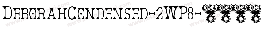 DeborahCondensed-2WP8字体转换