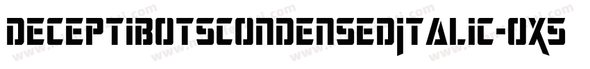 DeceptibotsCondensedItalic-OX5O字体转换