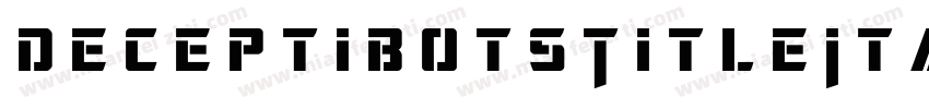 DeceptibotsTitleItalic-6366字体转换