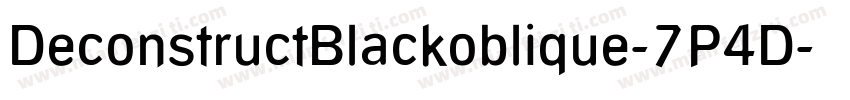 DeconstructBlackoblique-7P4D字体转换