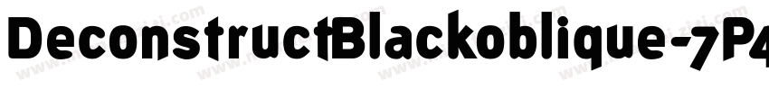 DeconstructBlackoblique-7P4D字体转换