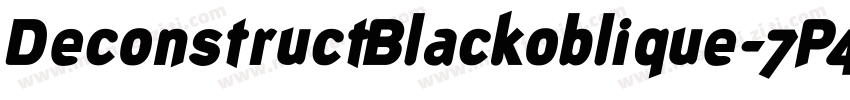 DeconstructBlackoblique-7P4D字体转换