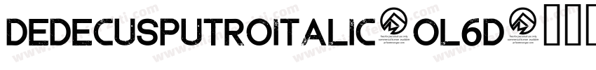 DedecusPutroItalic-ol6d字体转换