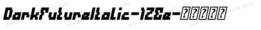 DarkFutureItalic-1ZEe字体转换