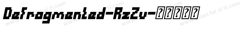 Defragmented-RzZv字体转换